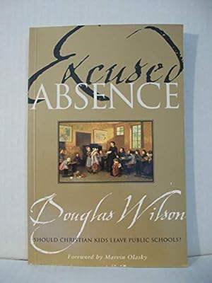Seller image for Excused Absence: Should Christian Kids Leave Public Schools? for sale by WeBuyBooks