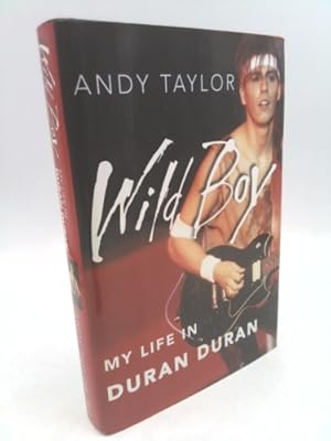 Imagen del vendedor de Wild Boy: My Life in Duran Duran a la venta por ThriftBooksVintage