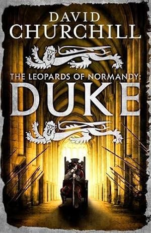 Image du vendeur pour Duke (Leopards of Normandy 2): An action-packed historical epic of battle, death and dynasty mis en vente par WeBuyBooks