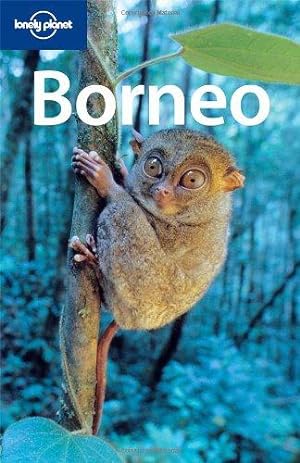 Seller image for Borneo (Lonely Planet Country & Regional Guides) for sale by WeBuyBooks