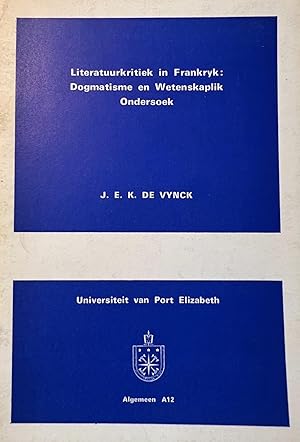 African language 1973 | Literatuurkritiek in Frankryk : dogmatisme en wetenskaplike ondersoek, Un...