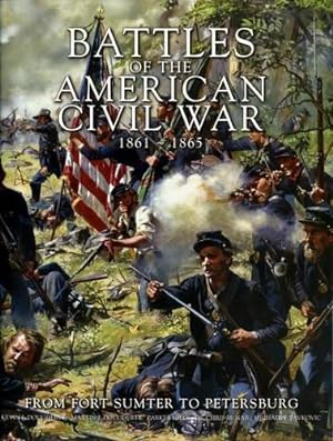 Seller image for Battles of the American Civil War 1861-1865: From Fort Sumner to Petersburg for sale by WeBuyBooks