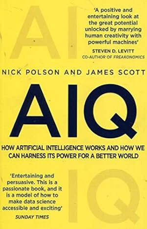Seller image for AIQ: How artificial intelligence works and how we can harness its power for a better world for sale by WeBuyBooks