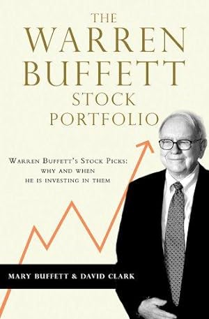Bild des Verkufers fr The Warren Buffett Stock Portfolio: Warren Buffett Stock Picks: Why and When He Is Investing in Them zum Verkauf von WeBuyBooks