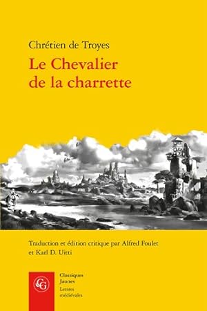 Seller image for Le Chevalier De La Charrette : Lancelot -Language: French for sale by GreatBookPrices