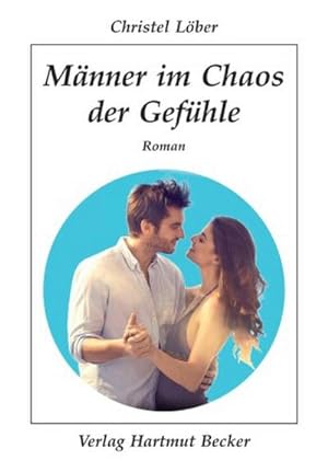 Bild des Verkufers fr Mnner im Chaos der Gefhle: Roman zum Verkauf von Rheinberg-Buch Andreas Meier eK