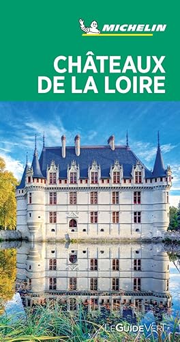 Seller image for Michelin Le Guide Vert Chateaux de la Loire (MICHELIN Grne Reisefhrer) for sale by librairie philippe arnaiz