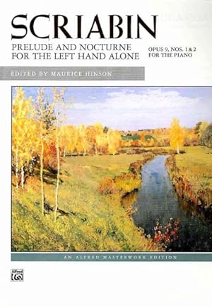 Seller image for Alexander Scriabin : Prelude and Nocturne for the Left Hand Alone : Opus 9, Nos. 1 & 2 for the Piano for sale by GreatBookPrices