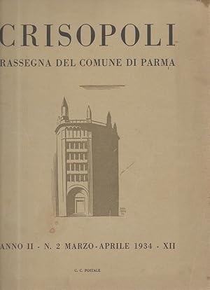 Crisopoli. Rassegna del Comune di Parma. Anno II. N.2 Marzo - Aprile 1934. Direttore Arnaldo Barilli