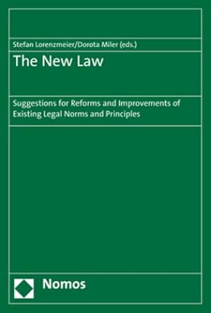 Bild des Verkufers fr The New Law: Suggestions for Reforms and Improvements of Existing Legal Norms and Principles zum Verkauf von Rheinberg-Buch Andreas Meier eK