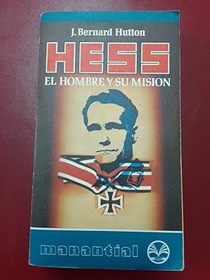 Hess. El hombre y su misión