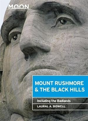 Bild des Verkufers fr Moon Mount Rushmore & the Black Hills: Including the Badlands (Moon Handbooks) zum Verkauf von WeBuyBooks