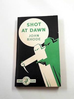 Imagen del vendedor de Shot at dawn a la venta por Cotswold Internet Books