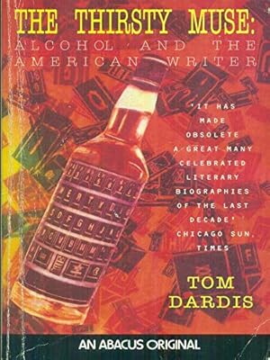 Seller image for The Thirsty Muse: Alcohol and the American Writer for sale by WeBuyBooks