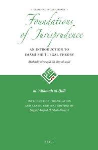 Image du vendeur pour Foundations of Jurisprudence : An Introduction to Imami Shi'i Legal Theory mis en vente par GreatBookPrices
