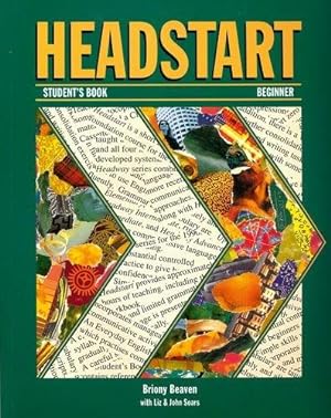 Image du vendeur pour Headstart: Student's Book (Beginners: Headway Series) mis en vente par WeBuyBooks
