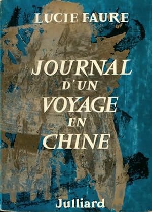 Journal d'un voyage en Chine - Lucie Faure