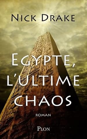 Image du vendeur pour Egypte L'ULTIME CHAOS - Nick Drake mis en vente par Book Hmisphres