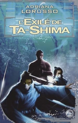 Ta-Shima Tome II : L'Exil? de Ta-Shima - Adriana Lorusso