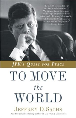 Seller image for To Move the World : JFK's Quest for Peace for sale by GreatBookPrices