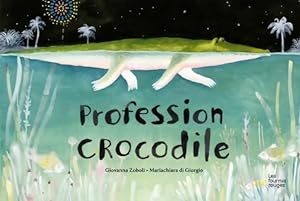 Profession crocodile - Giovanna Zoboli