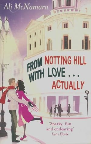 Imagen del vendedor de From notting hill with love . . . Actually - Ali McNamara a la venta por Book Hmisphres