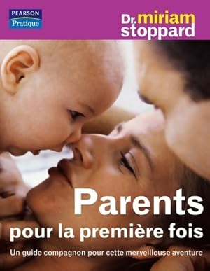 PARENTS POUR LA premi?re FOIS - Miriam Stoppard