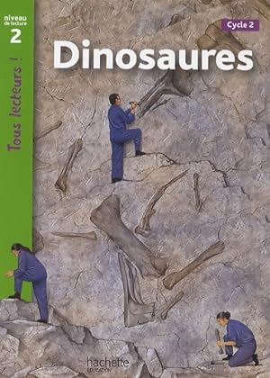 Dinosaures Niveau 2 - Tous lecteurs ! - Ed. 2010 - Sally Odgers