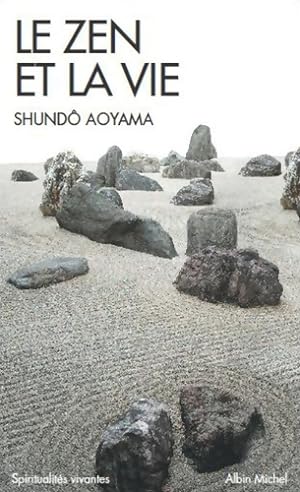 Le zen et la vie - Shund? Aoyama