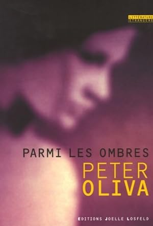 Bild des Verkufers fr Parmi les ombres - Peter Oliva zum Verkauf von Book Hmisphres