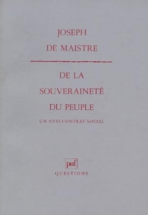 Imagen del vendedor de De la souverainet? du peuple Un anti-contrat social - Joseph De Maistre a la venta por Book Hmisphres