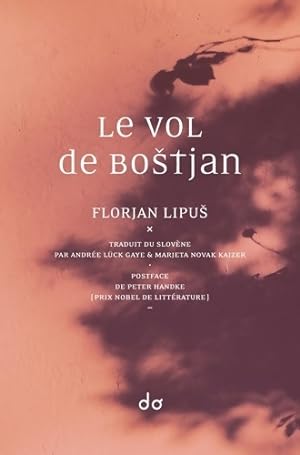 Seller image for Le Vol de Bostjan - Florjan Lipus for sale by Book Hmisphres