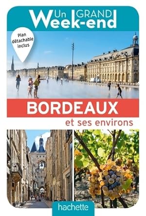 Un grand week-end ? Bordeaux - Collectif