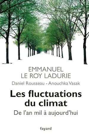 Les fluctuations du climat de l'an mil ? aujourd'hui - Emmanuel Le Roy Ladurie
