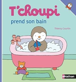 T'choupi prend son bain - Thierry Courtin