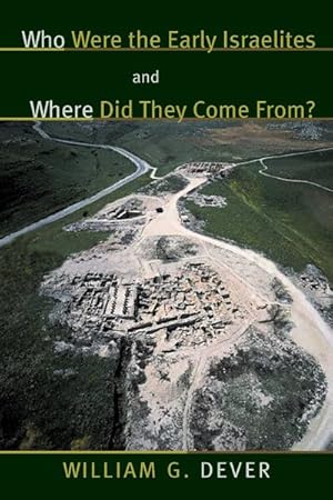Seller image for Who Were the Early Israelites and Where Did They Come From? for sale by GreatBookPrices
