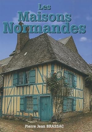 Les Maisons normandes - Pierre-Jean Brassac