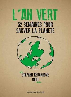 L'an vert : 52 semaines pour sauver la plan te - St phen Kerckhove