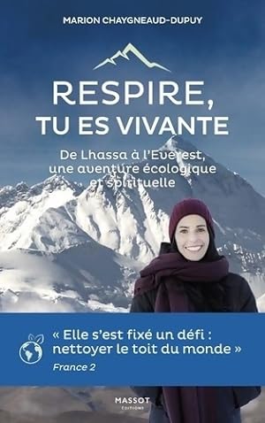 Respire tu es vivante - De Lhassa   l'Everest une aventure  cologique et spirituelle - Marion Cha...