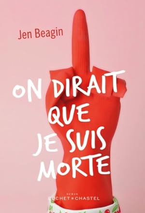 Seller image for On dirait que je suis morte - Jen Beagin for sale by Book Hmisphres