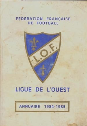 Ligue de l'ouest de football annuaire 1984/1985 - Collectif