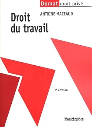 Seller image for Droit du travail - Antoine Mazeaud for sale by Book Hmisphres