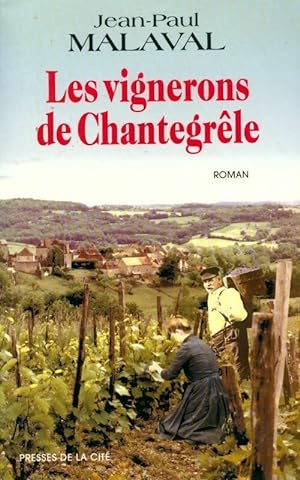 Les vignerons de Chantegr?le - Jean-Pierre Malaval
