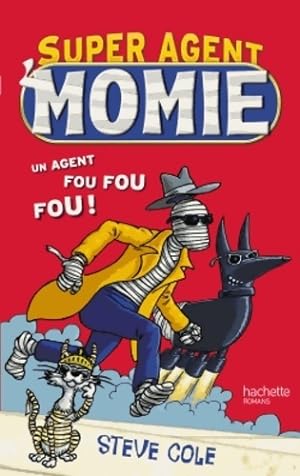 Super agent : Momie - Steve Cole