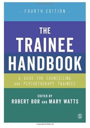 Seller image for The Trainee Handbook: A Guide for Counselling & Psychotherapy Trainees Fourth Edition: A Guide for Counselling & Psychotherapy Trainees for sale by WeBuyBooks