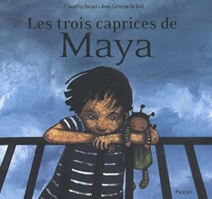 Bild des Verkufers fr Trois caprices de Maya - Geoffroy Dussart zum Verkauf von Book Hmisphres
