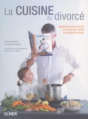 Imagen del vendedor de La cuisine du divorc? - Antoine Isambert a la venta por Book Hmisphres
