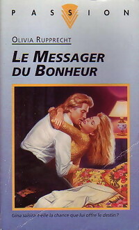 Seller image for Le messager du bonheur - Olivia Rupprecht for sale by Book Hmisphres