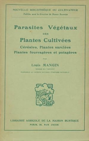 Parasites v g taux des plantes cultiv es - Louis Mangin