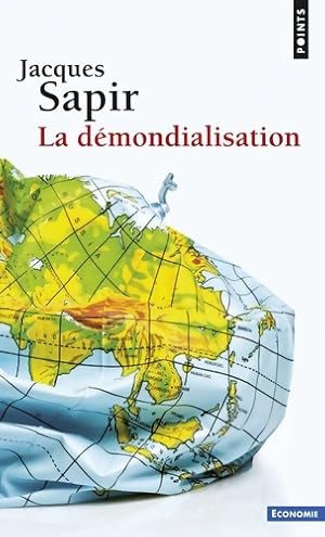 Seller image for La d?mondialisation - Jacques Sapir for sale by Book Hmisphres